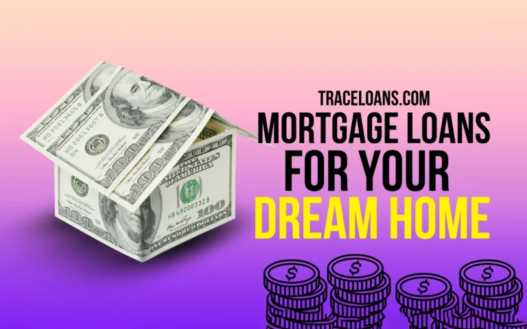 Traceloans.com Mortgage Loans For Your Dream Home 2 Mortgage Loans